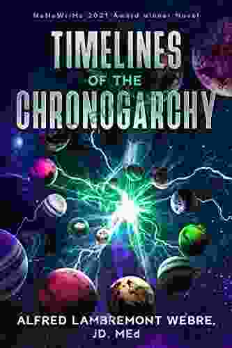 TIMELINES OF THE CHRONOGARCHY: A Novel Multidimensional Novel