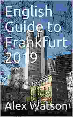 English Guide To Frankfurt 2024 Alex Watson