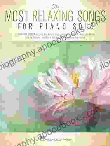 The Most Relaxing Songs For Piano Solo