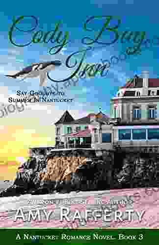 Cody Bay Inn: Say Goodbye To Summer In Nantucket: A Nantucket Romance Novel 3 (Nantucket Romance 4)