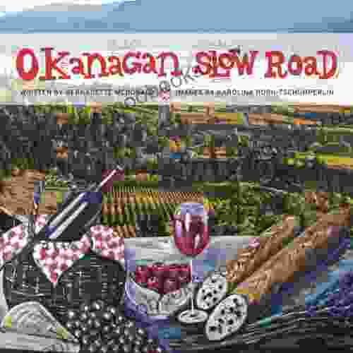 Okanagan Slow Road Bernadette McDonald