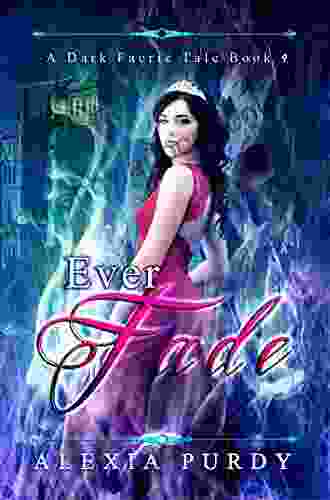 Ever Fade (A Dark Faerie Tale 9)