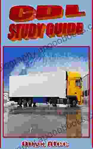 CDL STUDY GUIDE: Explicit education guide that dwell much on regulations age requirements and medical examination to CDL