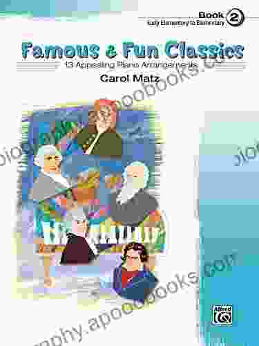 Famous Fun Classics 2: Early Elementary Piano Collection