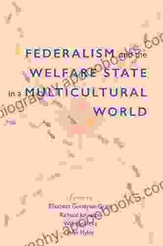 Federalism and the Welfare State in a Multicultural World (Queen s Policy Studies 198)