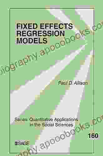 Fixed Effects Regression Models (Quantitative Applications In The Social Sciences 160)