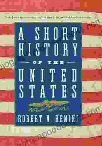 A Short History Of The United States: From The Arrival Of Native American Tribes To The Obama Presidency