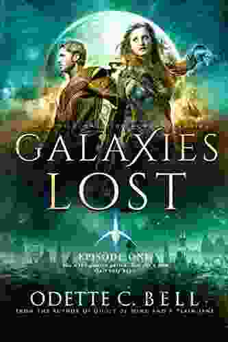 Galaxies Lost Episode One Odette C Bell