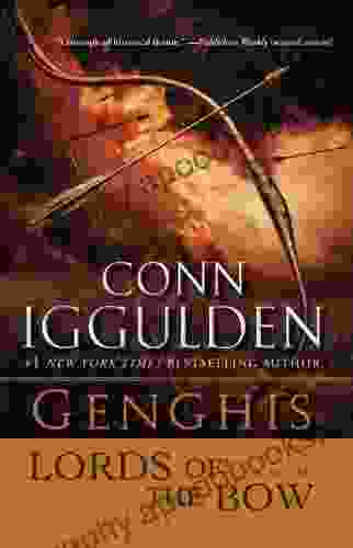 Genghis: Lords of the Bow: A Novel (Conqueror 2)