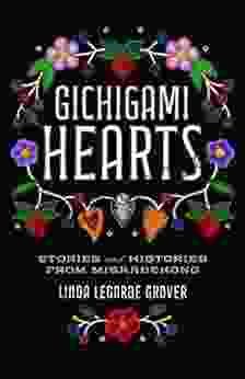 Gichigami Hearts: Stories and Histories from Misaabekong