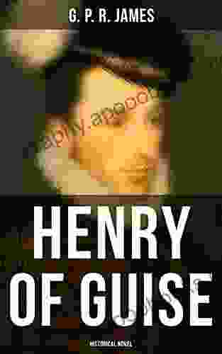 Henry Of Guise (Historical Novel)