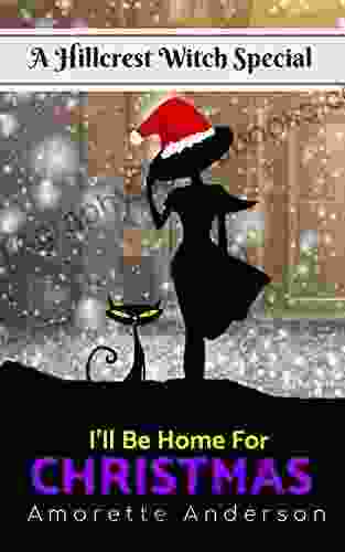 I ll be Home for Christmas: A Hillcrest Witch Special