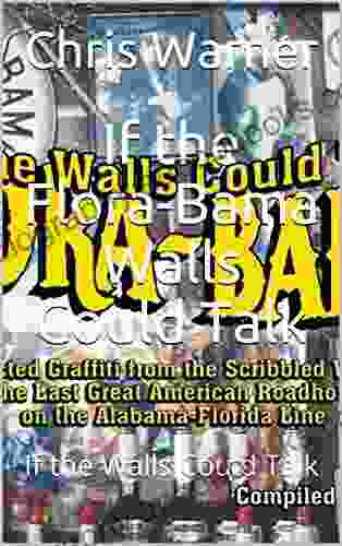 If The Flora Bama Walls Could Talk: If The Walls Could Talk