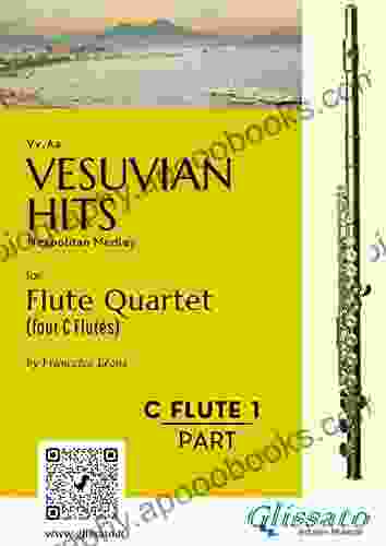 (Flute 1) Vesuvian Hits For Flute Quartet: Neapolitan Medley (Vesuvian Hits Medley For Flute Quartet)