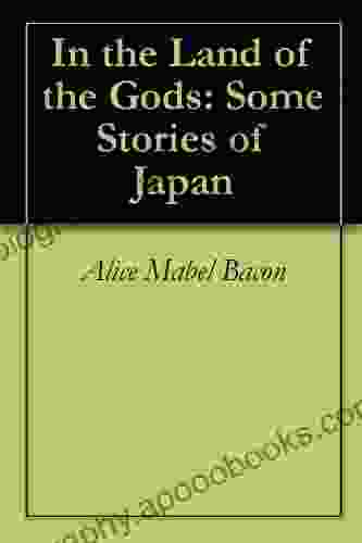 In the Land of the Gods: Some Stories of Japan