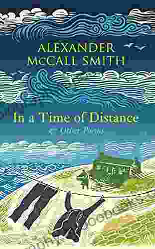 In a Time of Distance: and Other Poems