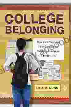 College Belonging: How First Year And First Generation Students Navigate Campus Life (Critical Issues In American Education)