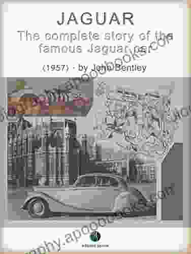 JAGUAR The complete Story of the famous Jaguar Car (History of the Automobile)