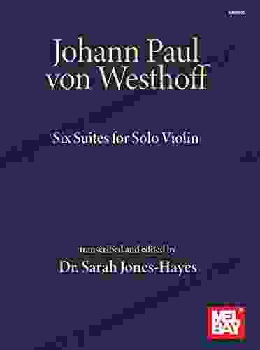 Johann Paul Von Westhoff Six Suites For Solo Violin