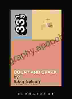 Joni Mitchell s Court and Spark (33 1/3 40)