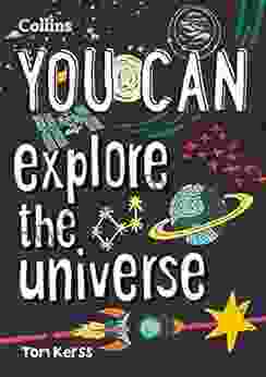 YOU CAN Explore The Universe: Be Amazing With This Inspiring Guide