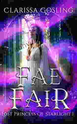 Fae Fair: A young adult portal fantasy (Lost Princess of Starlight 1)