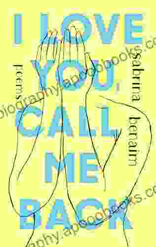 I Love You Call Me Back: Poems