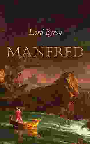 Manfred: Including The Life Of Lord Byron