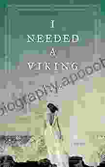 I Needed A Viking: Poems