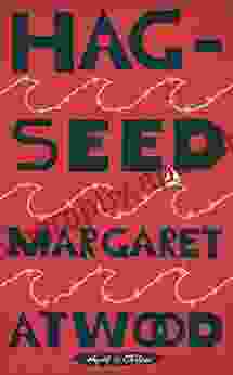 Hag Seed: William Shakespeare S The Tempest Retold: A Novel (Hogarth Shakespeare)