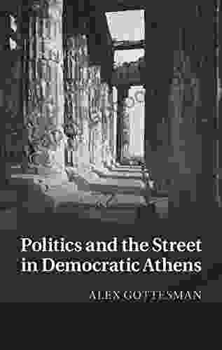 Politics And The Street In Democratic Athens