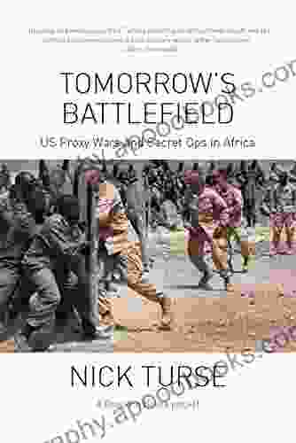 Tomorrow S Battlefield: U S Proxy Wars And Secret Ops In Africa (Dispatch Books)