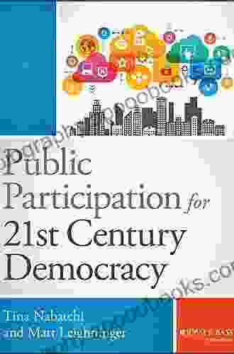 Public Participation For 21st Century Democracy (Bryson In Public And Nonprofit Management)