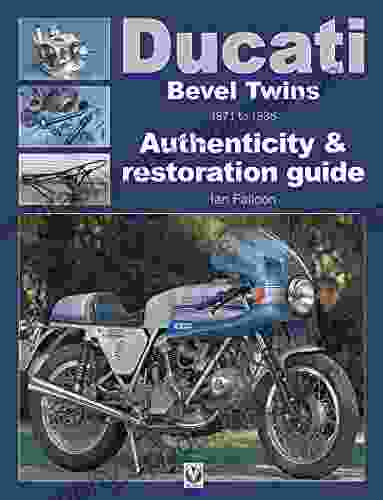 Ducati Bevel Twins 1971 To 1986: Authenticity Restoration Guide (Enthusiast S Restoration Manual Series)