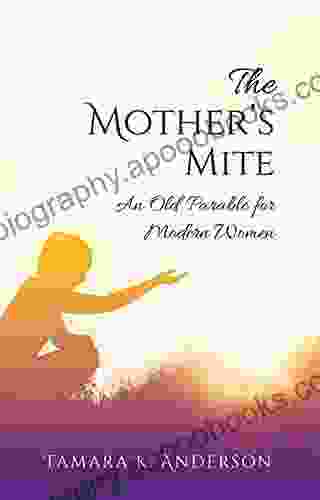 The Mother S Mite: An Old Parable For Modern Women