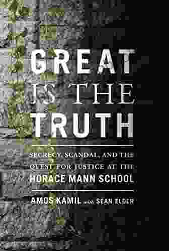 Great Is The Truth: Secrecy Scandal And The Quest For Justice At The Horace Mann School