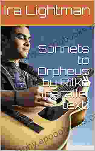 Sonnets to Orpheus by Rilke (parallel text)