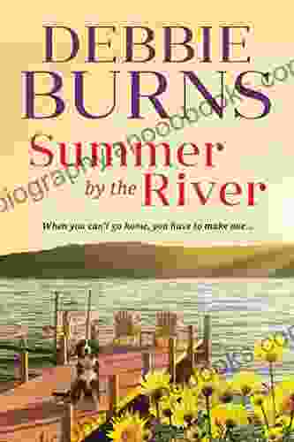 Summer By The River Debbie Burns