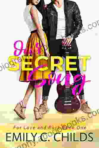 Our Secret Song: A Sweet Brother S Best Friend Rockstar Romance (For Love And Rock 1)