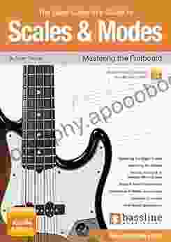 The Bass Guitarist S Guide To Scales Modes (Bass Guitar Essentials By Stuart Clayton)