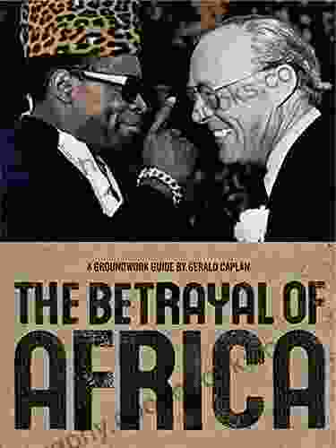 The Betrayal of Africa: A Groundwork Guide (Groundwork Guides 6)