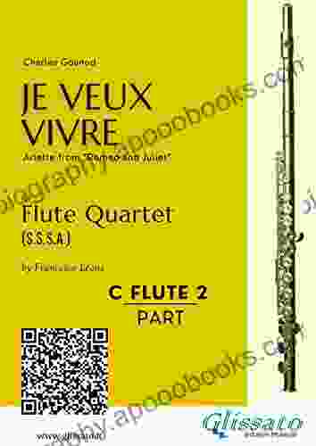 C Soprano Flute 2: Je Veux Vivre For Flute Quartet: Ariette From Romeo And Juliet (Je Veux Vivre Flute Quartet)