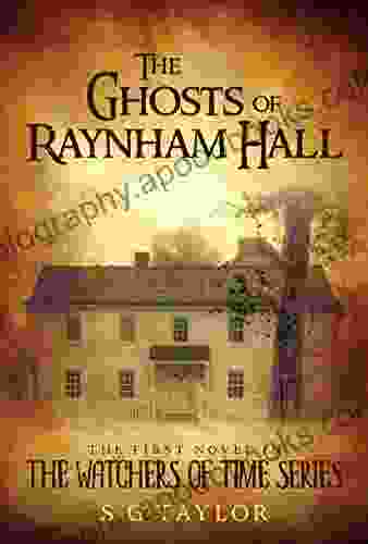 The Ghosts of Raynham Hall: The first novel in The Watchers of Time