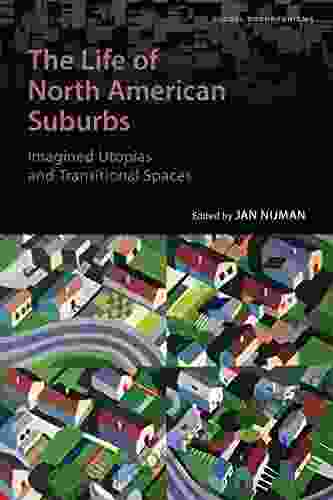 The Life Of North American Suburbs (Global Suburbanisms)