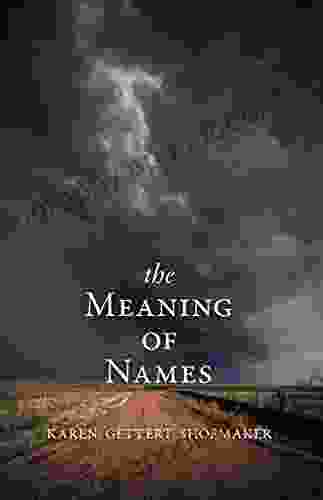 The Meaning Of Names Karen Gettert Shoemaker