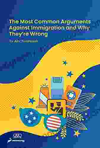 The Most Common Arguments Against Immigration And Why They Re Wrong