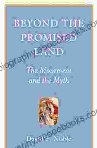 Beyond The Promised Land: The Movement And The Myth (Provocations 1)