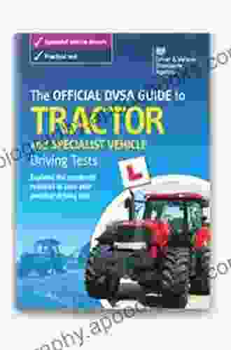 The Official DVSA Guide To Tractor And Specialist Vehicle Driving Tests