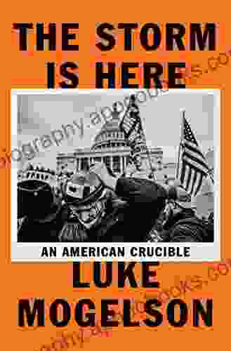 The Storm Is Here: An American Crucible