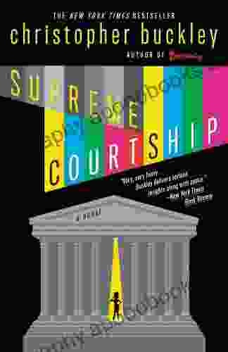 Supreme Courtship Christopher Buckley